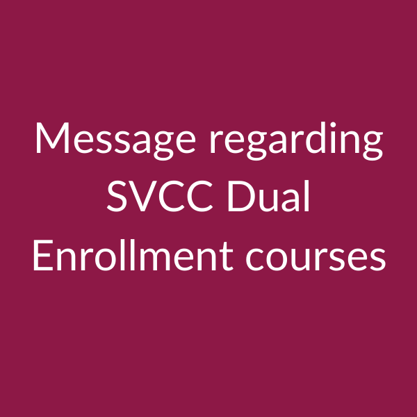 Message from SVCC about Dual Enrollment Courses