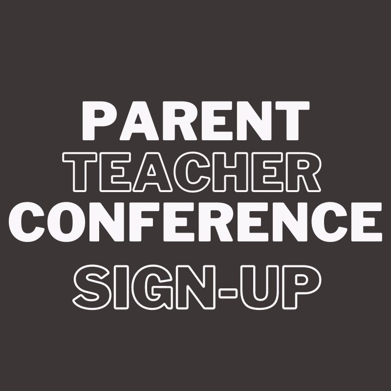 Parent Teacher Conference Sign-Up Link