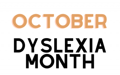 OCTOBER IS DYSLEXIA MONTH