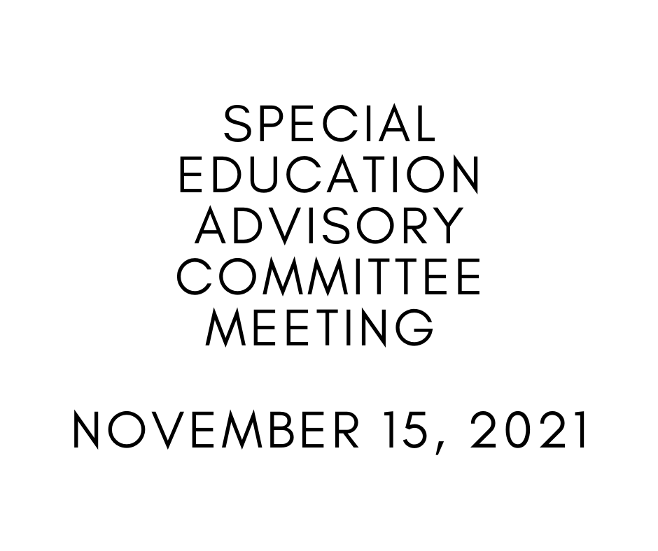 Special Education Advisory Committee Meeting - November 15