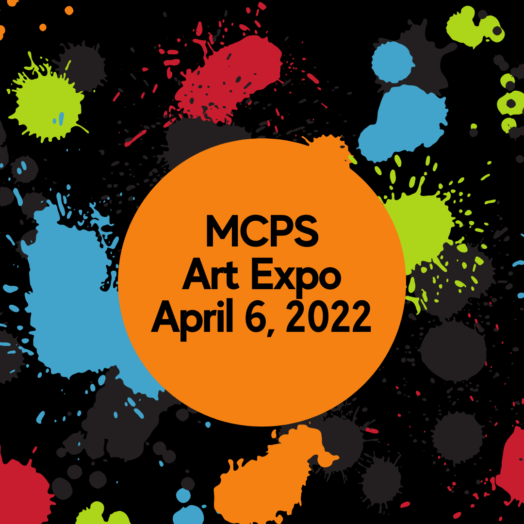 MCPS Art Expo – April 6, 2022