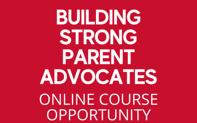 Building Strong Parent Advocates Online Training Course
