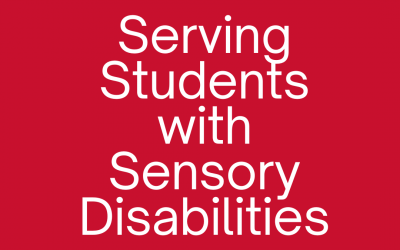 Serving Students with Sensory Disabilities